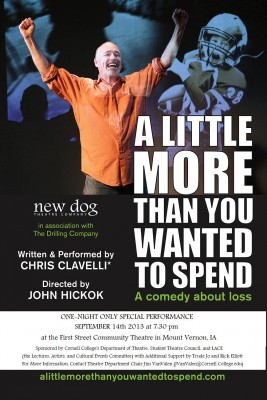 A one-night-only performance of "A Little More Than You Wanted to Spend,”  Chris Clavelli's comedy about parental loss, is scheduled for Sept. 14 at the First Street Community Theatre in Mount Vernon. 