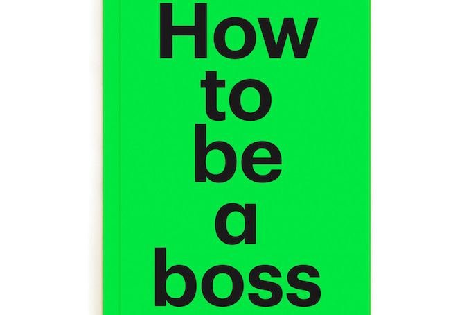 How to be a Boss