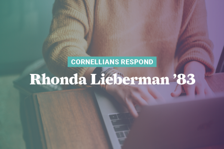 Cornellians Respond_RhondaLieberman '83 graphic