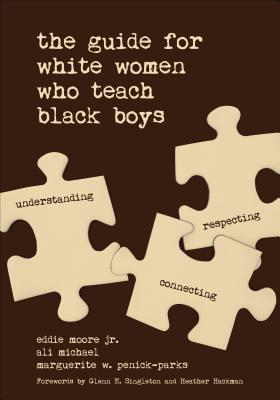 "The Guide for White Women who Teach Black Boys"