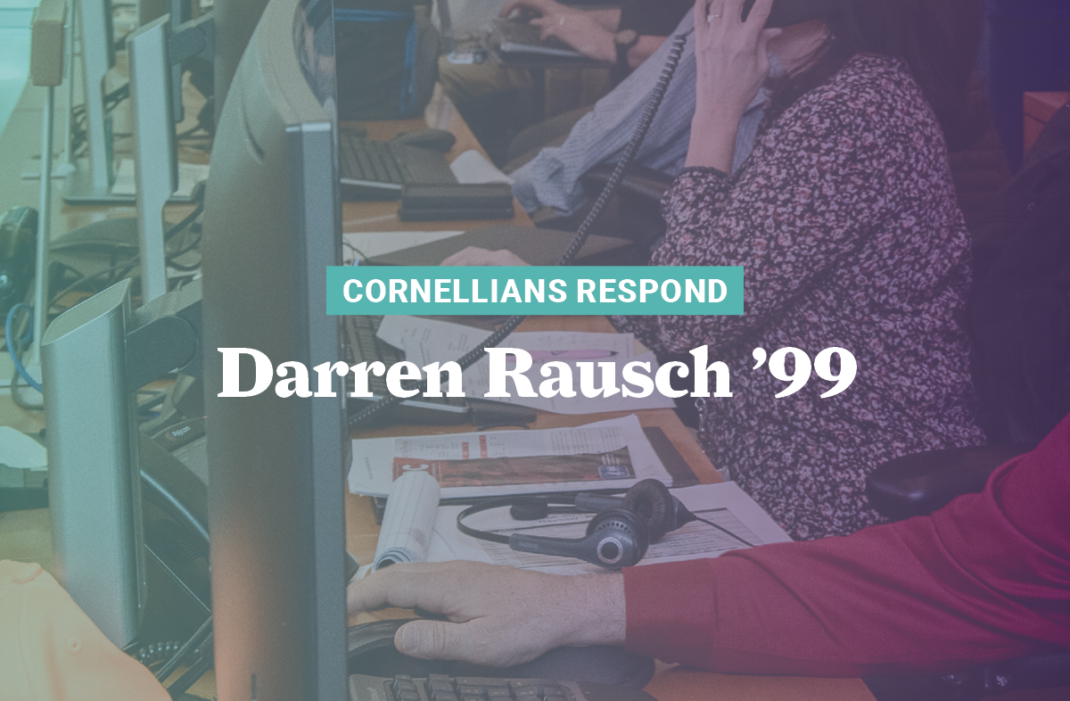 Cornellians Respond: Darren Rausch