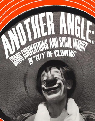 Image with clown and words,"Another angle: comic conventions and social memory in "City of Clowns"