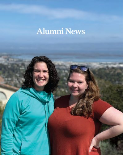 Kyra Koehler ’16 (left) visited Caitlin Dugas ’16 in California, where they are seen at Top of the World scenic lookout in San Carlos. “It’s so great to see friends and to explore new places in the process,” she says. Photo courtesy of Kyra Koehler ’16.